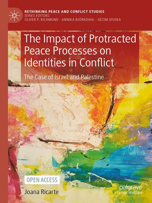 Title details for The Impact of Protracted Peace Processes on Identities in Conflict by Joana Ricarte - Available